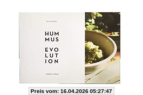 Bilals Hummus Evolution: syrisch / veganes Kochbuch
