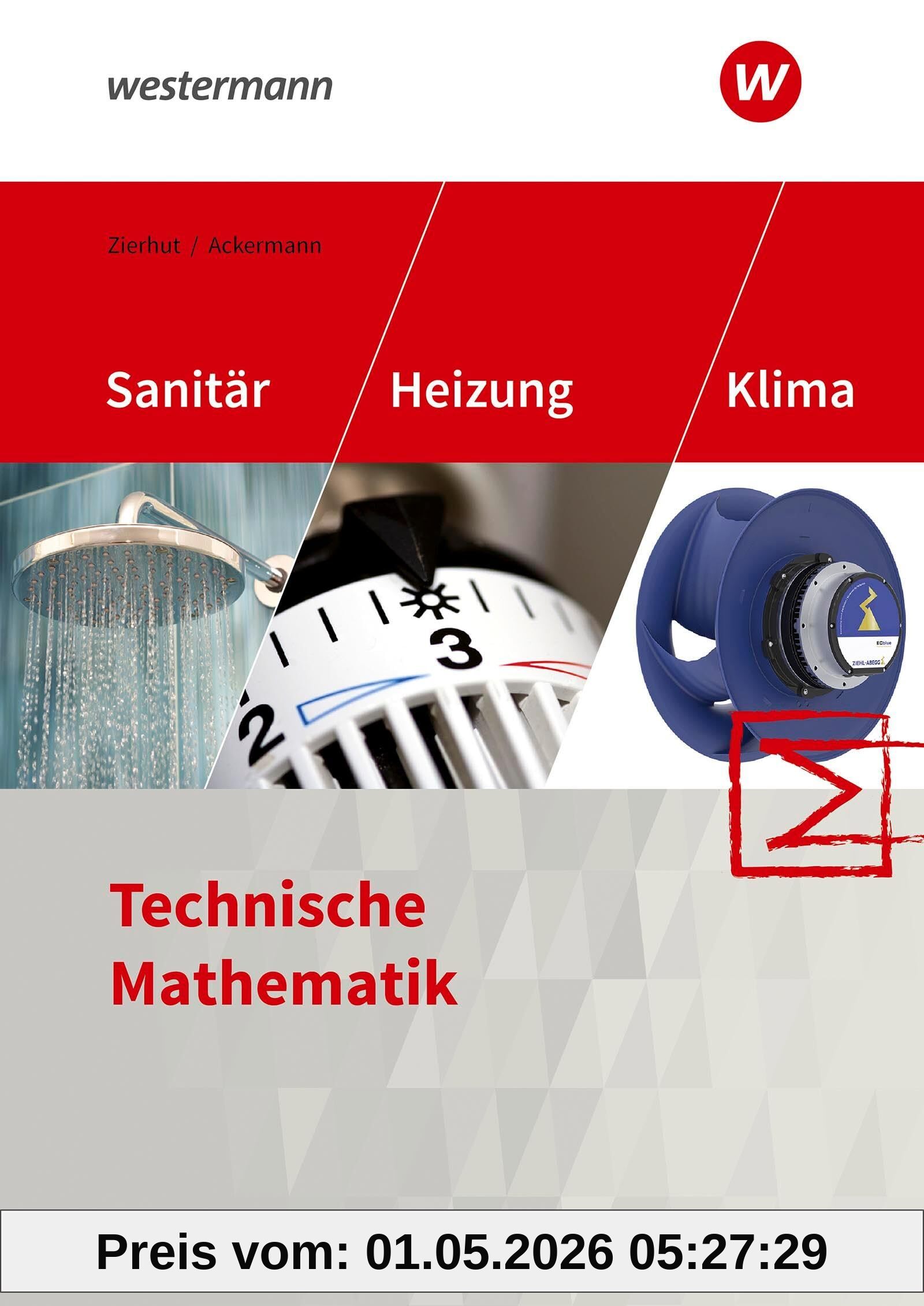 Sanitär-, Heizungs- und Klimatechnik: Technische Mathematik Schulbuch
