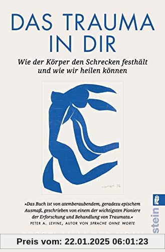 Das Trauma in dir: Wie der Körper den Schrecken festhält und wie wir heilen können | Der Bestseller Verkörperter Schreck