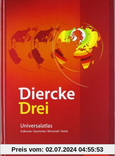 Diercke Drei - aktuelle Ausgabe: Universalatlas mit Arbeitsheft Kartenarbeit (Diercke Drei Universalatlas)