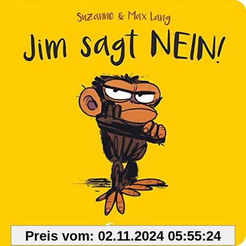 Jim sagt Nein!: Pappbilderbuch über Sturheit und schlechte Laune mit Bilderbuch-Bestseller Jim Panse