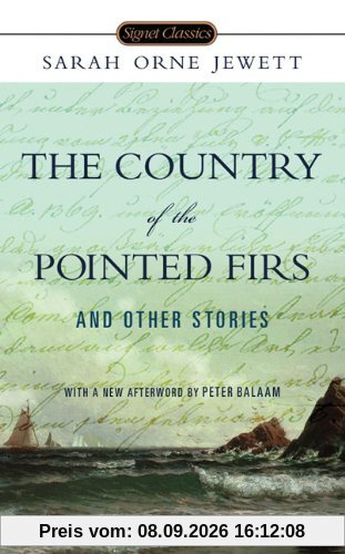 The Country of the Pointed Firs and Other Stories (Signet Classics)
