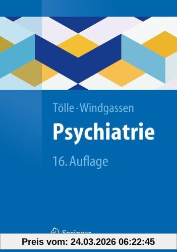 Psychiatrie: einschließlich Psychotherapie (Springer-Lehrbuch)
