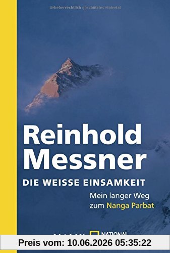 Die weiße Einsamkeit: Mein langer Weg zum Nanga Parbat