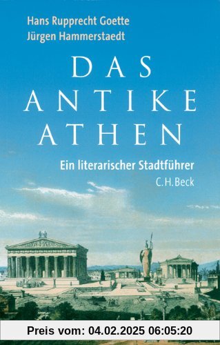 Das antike Athen: Ein literarischer Stadtführer