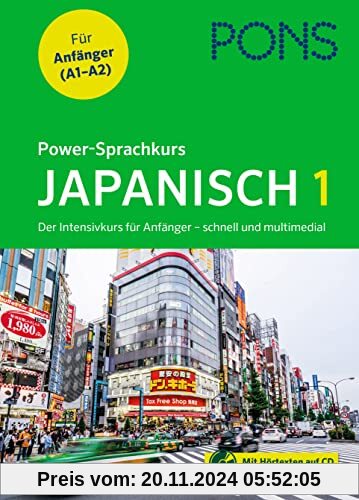 PONS Power-Sprachkurs Japanisch: Japanisch lernen für Anfänger mit Buch, Download und Online-Tests: Der Intensivkurs für