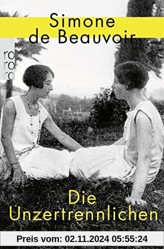 Die Unzertrennlichen: Der persönlichste Roman der französischen Feministin