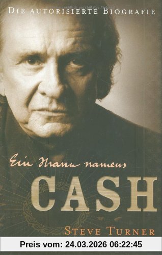Ein Mann namens Cash: Die autorisierte Biografie