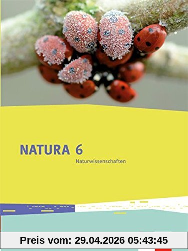 Natura 6 Naturwissenschaften: Rheinland-Pfalz. Schülerbuch 6. Schuljahr