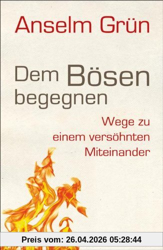 Dem Bösen begegnen: Wege zu einem versöhnten Miteinander