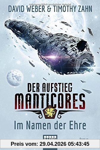 Der Aufstieg Manticores: Im Namen der Ehre: Roman (Manticore-Reihe, Band 1)
