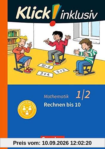 Klick! inklusiv - Grundschule / Förderschule - Mathematik: 1./2. Schuljahr - Rechnen bis 10: Themenheft 2