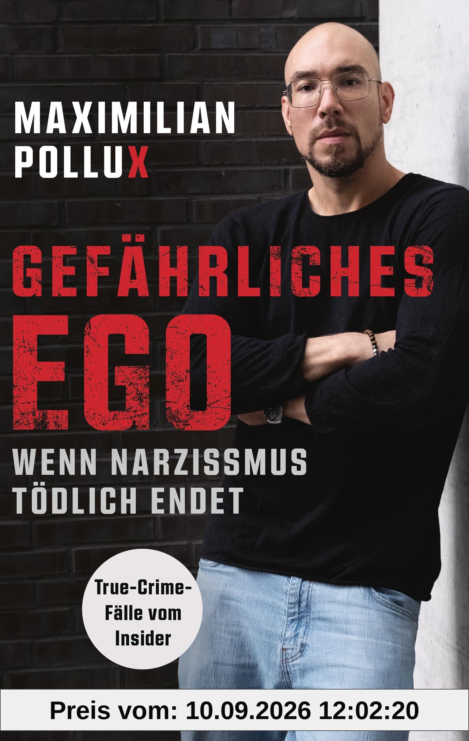 Gefährliches Ego: Wenn Narzissmus tödlich endet - True-Crime-Fälle vom Insider