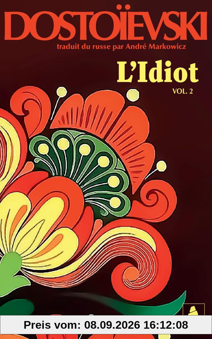 L'idiot. Vol. 2. Livres III et IV