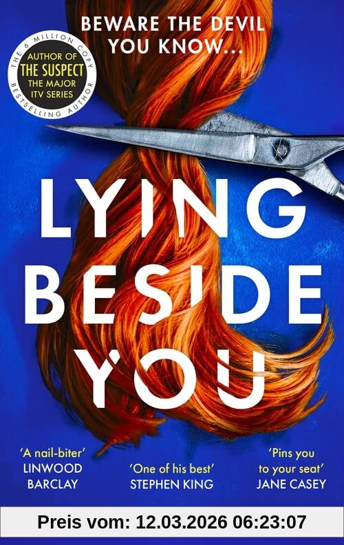 Michael Robotham Lying Beside You, The Gripping New Thriller From The No.1 Bestseller (Cyrus Haven)