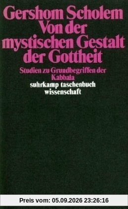 Von der mystischen Gestalt der Gottheit. Studien zu Grundbegriffen der Kabbala.
