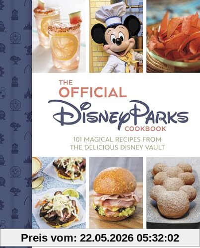 Pam Brandon The Official Disney Parks Cookbook, 101 Magical Recipes From The Delicious Disney Vault