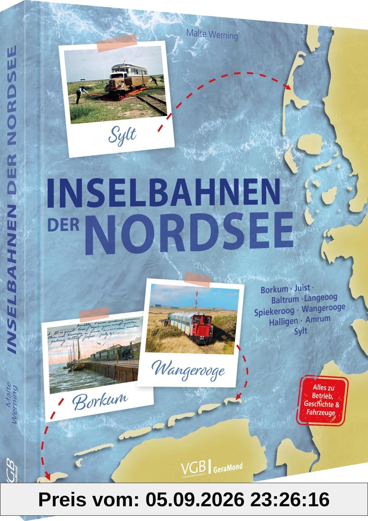 Eisenbahn Bildband über die Deutschen Eisenbahnen der Nordsee: Inselbahnen der Nordsee - Borkum, Juist, Baltrum, Langeoog, Spiekeroog, Wangerooge, ... Spiekeroog, Wangerooge, Halligen, Amrum, Sylt