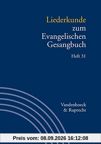 Liederkunde zum Evangelischen Gesangbuch. Heft 31 (Handbuch zum Evangelischen Gesangbuch)