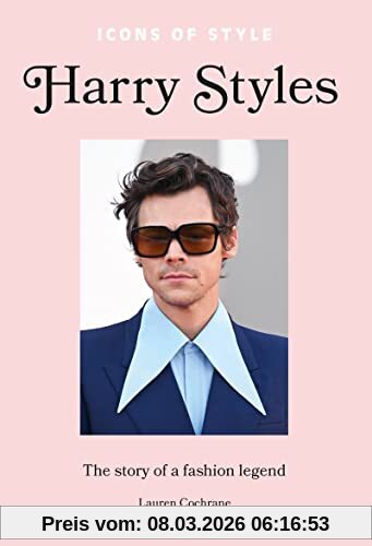 Lauren Cochrane Icons Of Style, Harry Styles, The Story Of A Fashion Icon