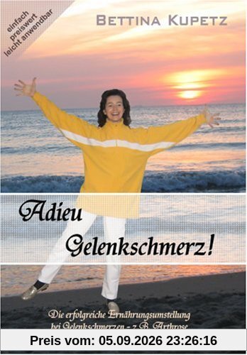 Adieu Gelenkschmerz! Die erfolgreiche Ernährungsumstellung bei Gelenkschmerzen + Arthrose