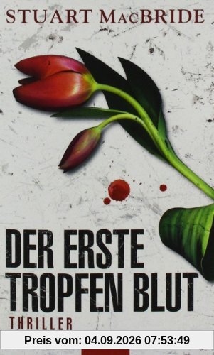 Der erste Tropfen Blut: Thriller