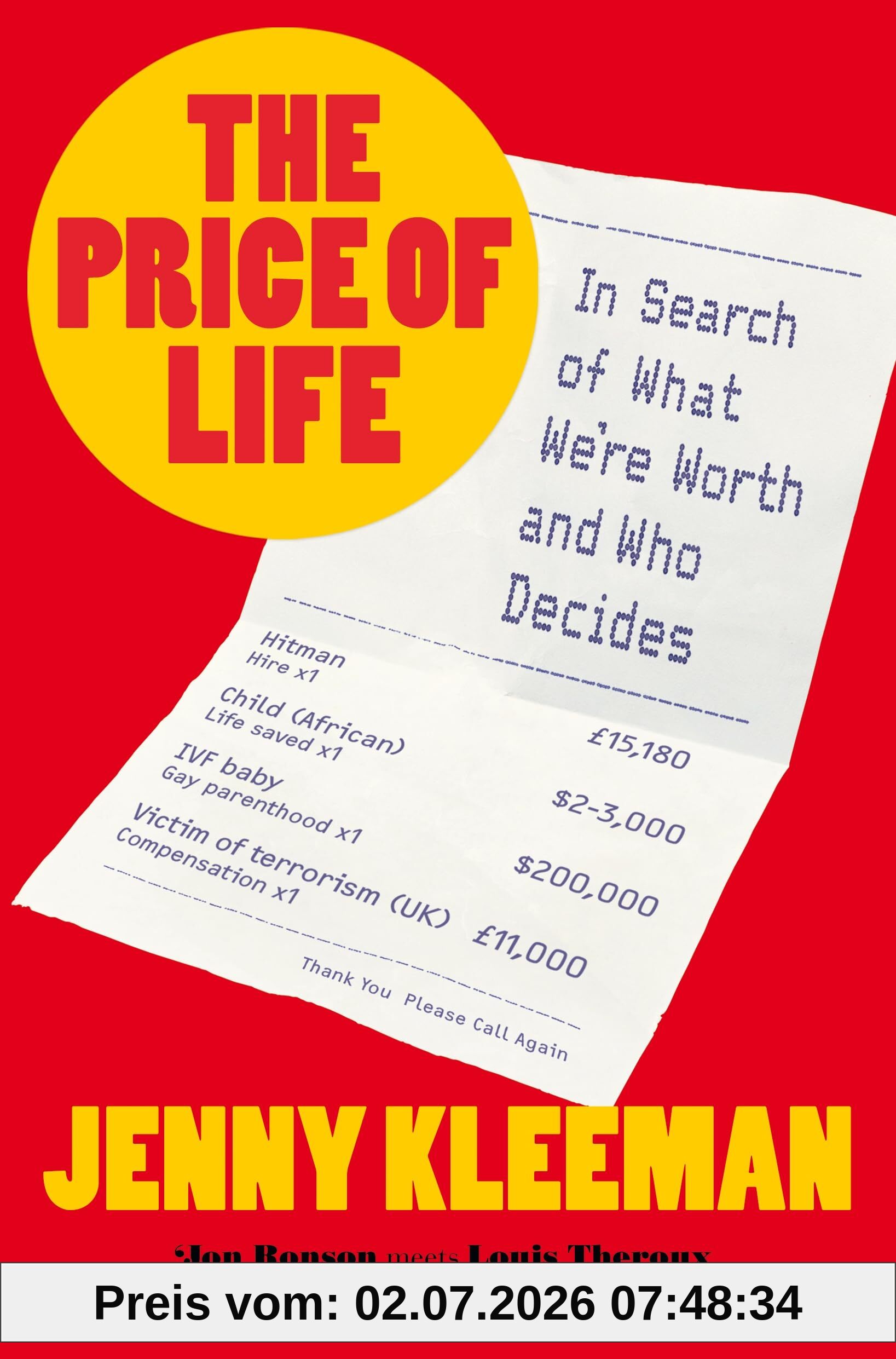 Jenny Kleeman The Price Of Life, In Search Of What We're Worth And Who Decides