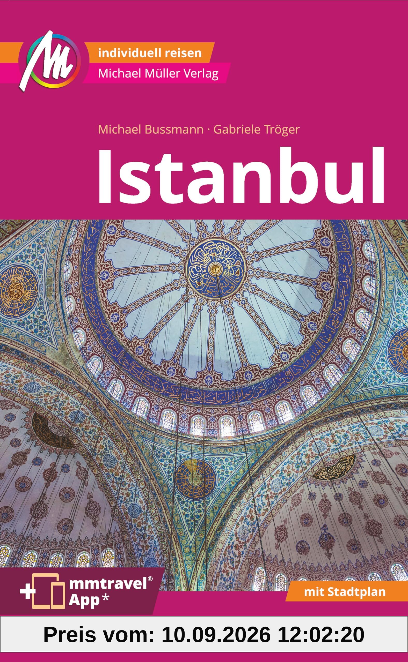 MICHAEL MÜLLER REISEFÜHRER Istanbul MM-City: 100% authentisch, aktuell und vor Ort recherchiert. Inkl. App.