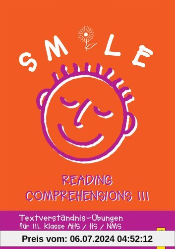 Smile 3 - Reading Comprehensions: Textverständnis-Übungen für die 3. Klasse AHS/HS/NMS
