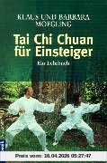 Tai Chi Chuan für Einsteiger: Ein Lehrbuch