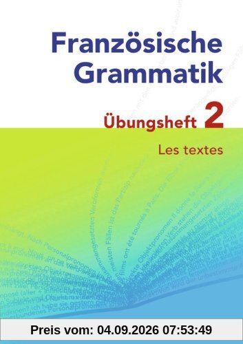 Les textes: Übungsheft 2 zum Grammatikbuch