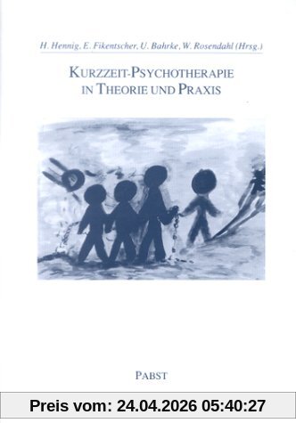 Kurzzeit-Psychotherapie in Theorie und Praxis