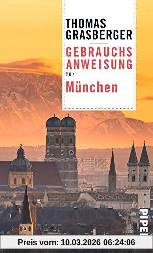 Thomas Grasberger Gebrauchsanweisung Für München, Aktualisierte Neuausgabe 2020