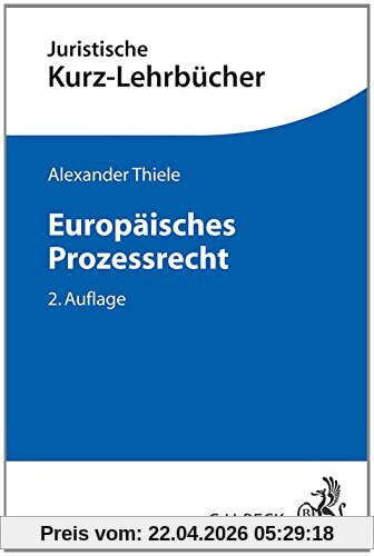 Europäisches Prozessrecht: Verfahrensrecht vor dem Gerichtshof der Europäischen Union