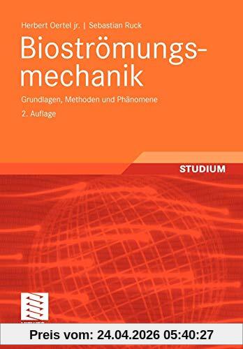 Bioströmungsmechanik: Grundlagen, Methoden und Phänomene