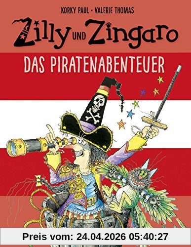 Zilly und Zingaro. Das Piratenabenteuer: Vierfarbiges Bilderbuch