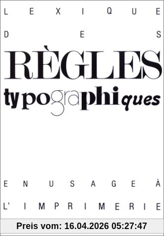 Lexique des règles typographiques : en usage à l'Imprimerie nationale
