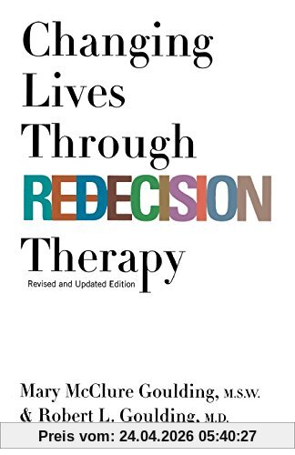 Goulding, Mary McClure Changing Lives Through Redecision Therapy