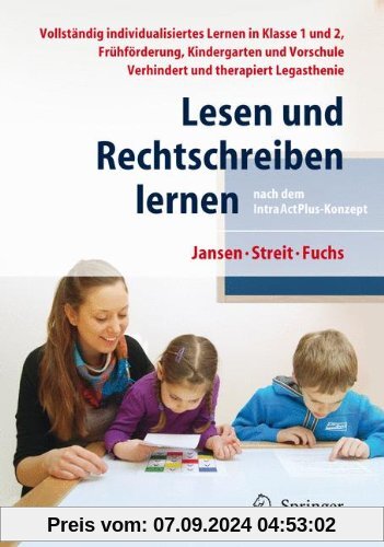 Lesen und Rechtschreiben lernen nach dem IntraActPlus-Konzept: Vollständig individualisiertes Lernen in Klasse 1 und 2, 