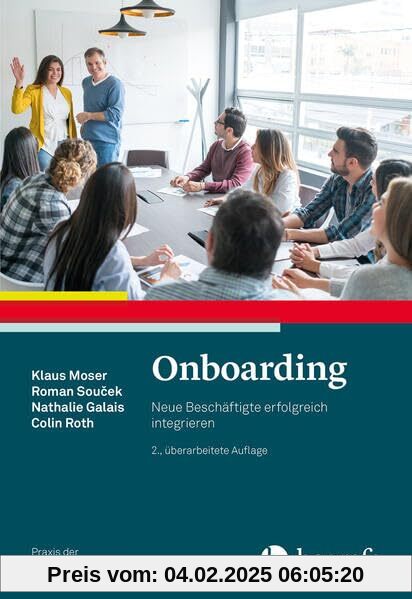 Onboarding: Neue Beschäftigte erfolgreich integrieren (Praxis der Personalpsychologie)