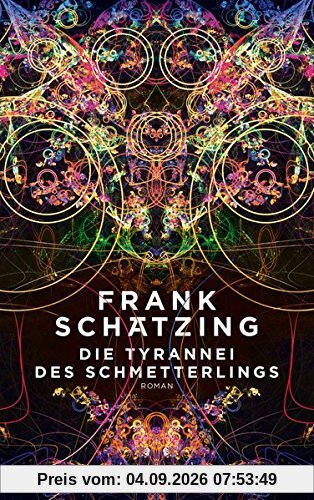 Die Tyrannei des Schmetterlings: Roman