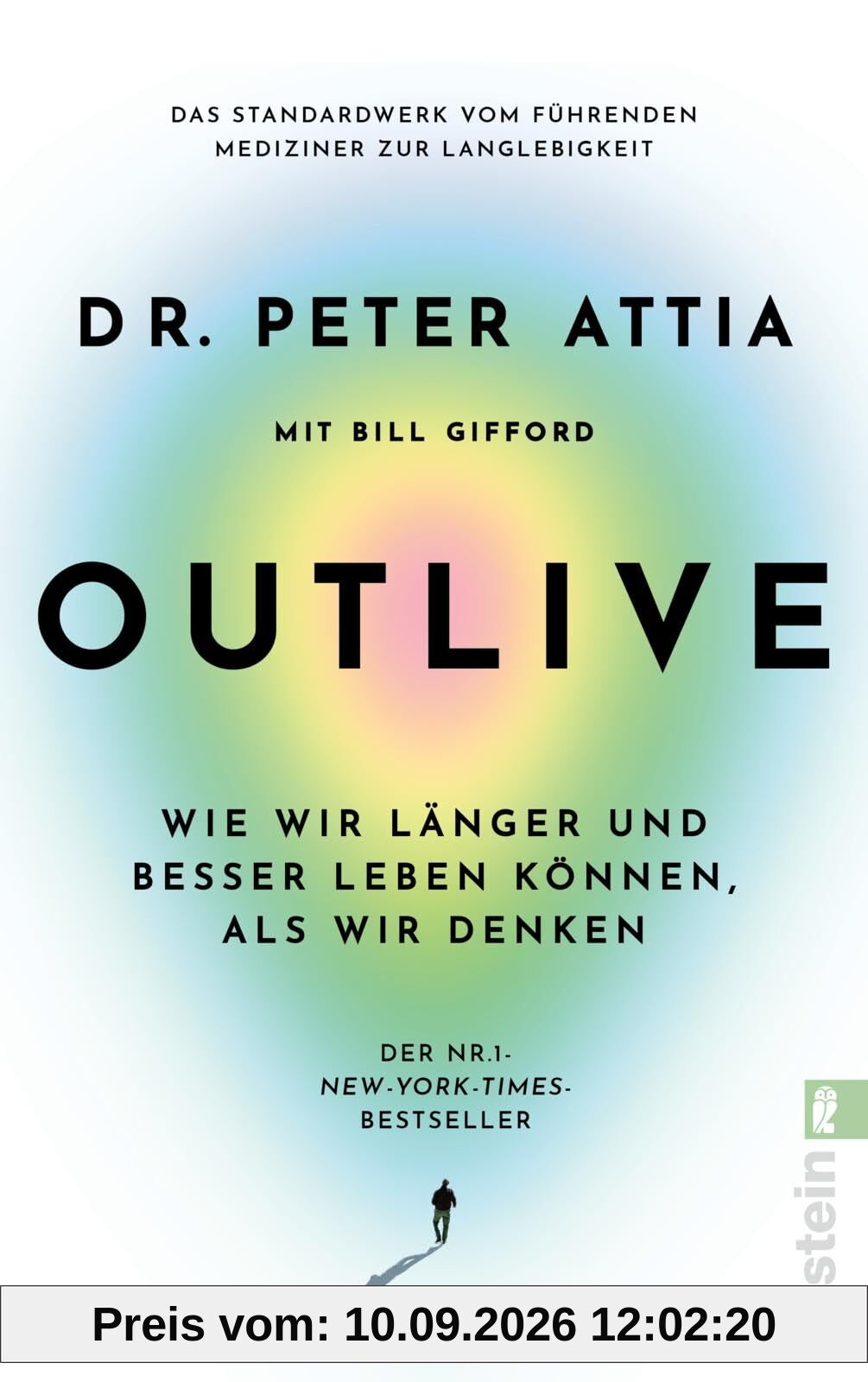OUTLIVE: Wie wir länger und besser leben können, als wir denken | Das Standardwerk vom führenden Mediziner zur Langlebigkeit | Deutsche Ausgabe