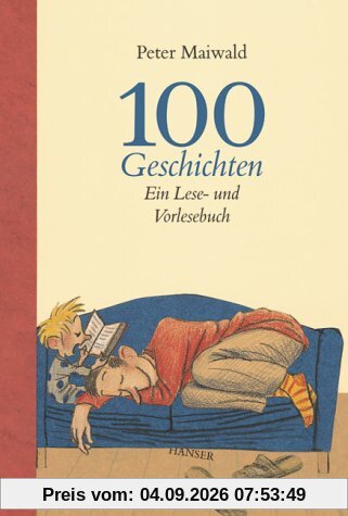 100 Geschichten: Ein Lese- und Vorlesebuch