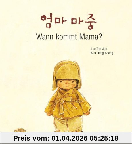 Wann kommt Mama?: Ein Bilderbuch aus Korea