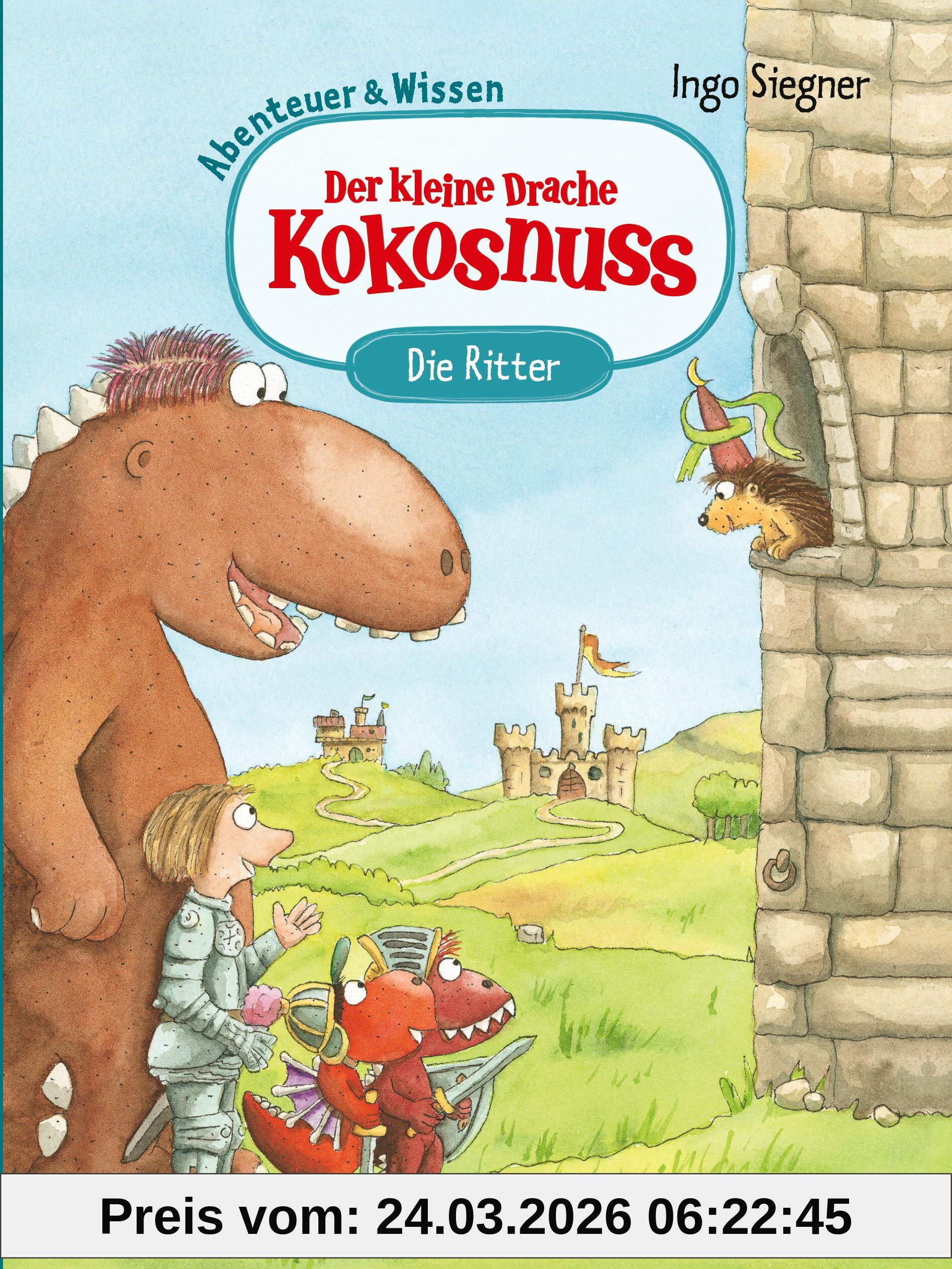 Der kleine Drache Kokosnuss – Abenteuer & Wissen – Die Ritter: Doppelband bestehend aus Abenteuer- und Sachbuch-Band (Abenteuer & Wissen mit dem kleinen Drachen Kokosnuss, Band 5)