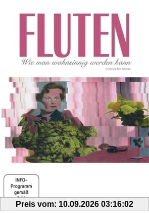 Fluten - Wie man wahnsinnig werden kann