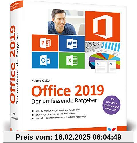 Office 2019: Der umfassende Ratgeber. Auch für Office 365. So kommen Einsteiger und Umsteiger schnell und sicher ans Zie