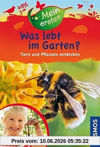 Mein erstes Was lebt im Garten?: Tiere und Pflanzen entdecken