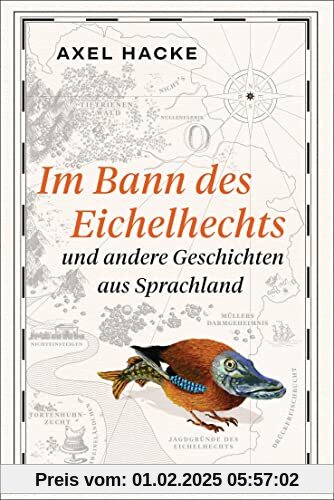 Im Bann des Eichelhechts und andere Geschichten aus Sprachland