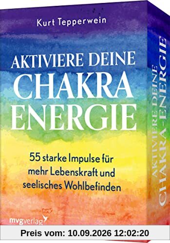 Aktiviere deine Chakra-Energie: 55 starke Impulse für mehr Lebenskraft und seelisches Wohlbefinden. Das Trendthema Chakren verständlich erklärt von Bestsellerautor Kurt Tepperwein